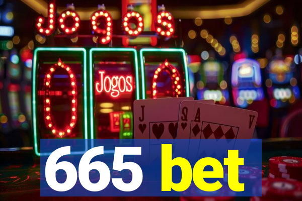 665 bet